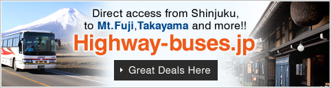 Direct access from Shinjuku,to Mt.Fuji,Takayama and more!! Highway-buses.jp