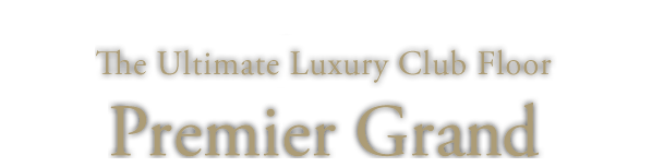 The Ultimate Luxury Club Floor Premier Grand